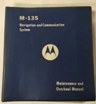Motorola M-135 Navigation & Communication System Maintenance Overhaul -origin.. Fixed Price $28.75.