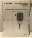 Motorola Touch-code Encoder Palm Microphone Instruction Manual 68P81114E07-O. Fixed Price $8.00.