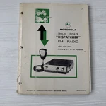 Motorola Solid State Dispatcher Fm Radio 450-470 Mhz Instruction Manual. Fixed Price $10.00.