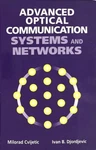 Advanced Optical Communications Systems And Networks By Cvijetic, .*like New*. Fixed Price $150.00.