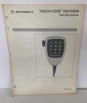 Motorola Touch-code Encoder Palm Microphone Instruction Manual 68P81114E07-A. Fixed Price $8.00.